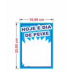 Cartaz hoje e dia de peixe 16x22cm