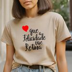 Camiseta Feminina T-shirt Que a Felicidade Vire Rotina - Caqui