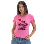 Camiseta Feminina T-shirt Que a Felicidade Vire Rotina - Rosa