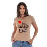 Camiseta Feminina T-shirt Que a Felicidade Vire Rotina - Caqui