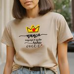 Camiseta T-shirt Feminina Nunca Esqueça o Quão Rara Você é - Caqui