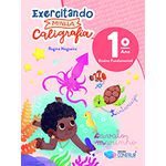 Exercitando Minha Caligrafia - 1° Ano - REFORMULADO