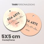 TAG REDONDO 5x5 cm PERSONALIZADO - FRENTE E VERSO