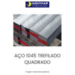 AÇO 1045 TREFILADO QUADRADO 5/16" (7,94 MM)
