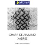 CHAPA DE ALUMÍNIO XADREZ (PISO) 1,50 MM