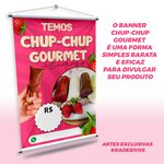 Banner Chup-Chup Gourmet + Grátis Suporte Para Pendurar