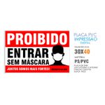 Placa Probido Entrar Sem Mascara Pvc 30x40