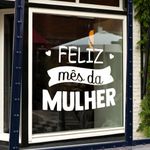 Adesivo Para Vitrine Feliz Mês da Mulher