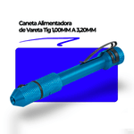 Caneta Alimentadora de Vareta Tig 1,00MM A 3,20MM Ômega