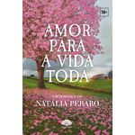 Amor para a vida toda [PRÉ-VENDA ATÉ 15/04/24] [DATA SUJEITA A ALTERAÇÃO] 