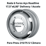 Roda 6 Furos Aro 17,5 p/ Pneu 215/75R S/ Câmara Delivery MB Accelo Centro 202mm