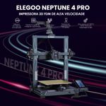  Impressora 3D ELEGOO NEPTUNE 4 Pro