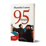 Livro 95 Teses - Martinho Lutero - Versão Trilíngue Latim, Inglês e Português