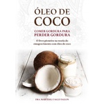 ÓLEO DE COCO - COMER GORDURA PARA PERDER GORDURA