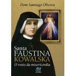 Livro : Santa Faustina Kowalska o rosto da Misericórdia