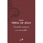 Livro Castelo interior ou moradas - Santa Teresa de Jesus Capa dura