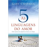 Livro - As cinco linguagens do amor - Como expressar um compromisso de amor a seu cônjuge