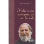 Livro Salmos que acompanham minha vida - Anselm Grüm