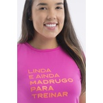 Camiseta Feminina Funfit - Linda e Ainda Madrugo Pra Treinar Pimenta Rosa Premium