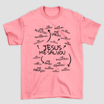Camiseta Básica Jesus Me Salvou 