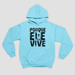 Moletom Canguru Porque Ele Vive