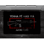 Tapete Militar Tenha fé mas vá Armado Team Six