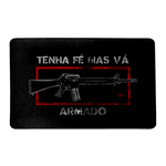 Tapete Militar Tenha fé mas vá Armado Team Six