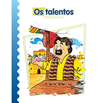 OS TALENTOS - Coleção Parábolas de Jesus