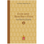 CURSO SOBRE DEUS UNO E TRINO - MATER ECCLESIAE