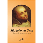 *LIVRO AMOR NÃO CANSA NEM SE CANSA -São João da Cruz