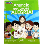 ANUNCIO UMA GRANDE ALEGRIA - LIVRO CATEQUISTA - VOLUME 1