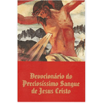 DEVOCIONÁRIO DO PRECIOSÍSSIMO SANGUE DE JESUS CRISTO