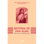 HISTORIA DE UMA ALMA - Santa Teresinha