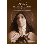 Livro : Deus é Alegria Infinita- Estudos sobre Santa Tereza dos Andes