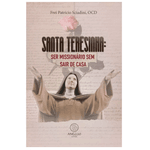 Livro : Santa Teresinha- Ser Missionário sem sair de casa