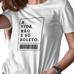 T-shirts Feminina Camiseta Baby Look A Vida Não é só Boleto