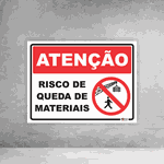 Placa de Sinalização - Atenção Risco de Queda de Materiais 