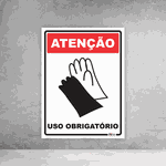 Placa de Sinalização - Atenção Uso Obrigatório Luva