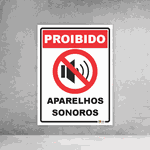 Placa de Sinalização - Proibido Aparelhos Sonoros