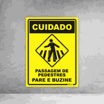 Placa de Sinalização - Cuidado Passagem de Pedestres