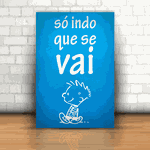 Placa Decorativa - Só Indo Que Se Vai