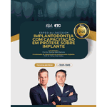  Especialização em Implantodontia Com Capacitação em Prótese sobre Implante