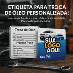 Etiqueta Adesiva Troca de Óleo + 10 Adesivos com sua logo de brinde