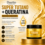Máscara Hidratante Super Tutano + Queratina Duetto 280g