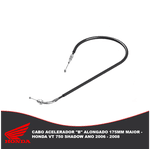 Cabo Acelerador "B" Alongado 175mm Maior – Honda Vt 750 Shadow Ano 2006 - 2008