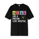 Camiseta Estampada Frente Think Like a Proton