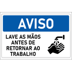Placa de Aviso | Lave as Mãos Antes de Retornar ao Trabalho