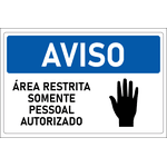 Placa de Aviso | Área Restrita Somente Pessoal Autorizado