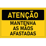 Placa de Atenção | Mantenha as Mãos Afastadas