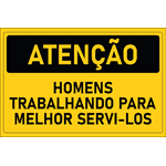 Placa de Atenção | Homens Trabalhando Para Melhor Serví-los